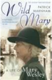 Wild Mary - A Life of Mary Wesley