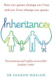 Inheritance: How Our Genes Change Our Lives