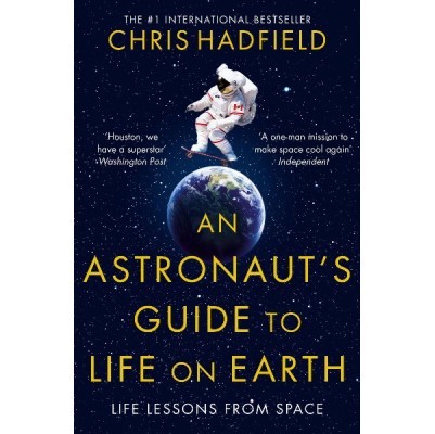 Astronaut's Guide to Life on Earth, An