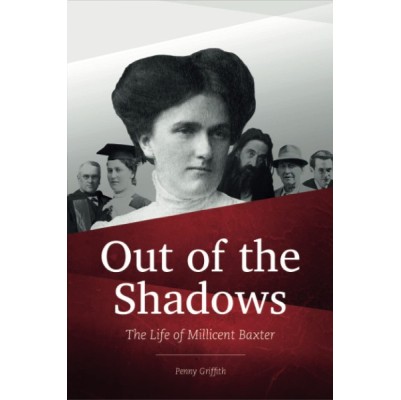 Out Of The Shadows - The Life of Millicent Baxter