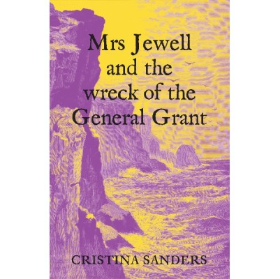 Mrs Jewell and the Wreck of the General Grant